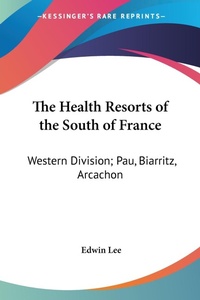 Abbildung von: The Health Resorts of the South of France - Kessinger Publishing
