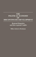 Cover: The Political Economy of Discontinuous Development - Praeger Publishers Inc