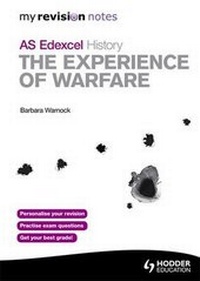 Enlarge image Cover: Notes Edexcel AS History: The Experience of Warfare - Hodder Education