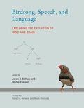 Cover: Birdsong, Speech, and Language - MIT Press