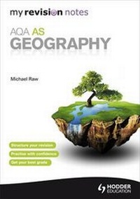 Enlarge image Cover: My Revision Notes: AQA AS Geography - Hodder Education