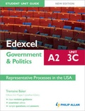 Cover: Edexcel A2 Government & Politics Student Unit Guide: Representative Processes in the USA: Unit 3C - Philip Allan Updates