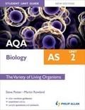 Cover: AQA AS Biology Student Unit Guide: Unit 2 the Variety of Living Organisms - Philip Allan Updates