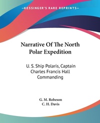 Abbildung von: Narrative Of The North Polar Expedition - Kessinger Publishing