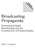Cover: Broadcasting Propaganda - Praeger Publishers Inc