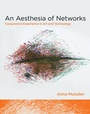 Cover: An Aesthesia of Networks - MIT Press
