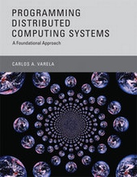 Enlarge image Cover: Programming Distributed Computing Systems - MIT Press