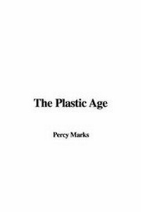 Enlarge image Cover: The Plastic Age - IndyPublish.com