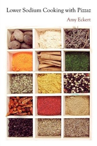 Enlarge image Cover: Lower Sodium Cooking with Pizzaz - Authorhouse