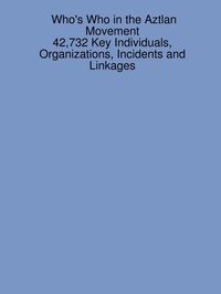 Enlarge image Cover: Who's Who in the Aztlan Movement - Lulu.com