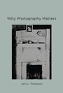 Cover: Why Photography Matters - MIT Press
