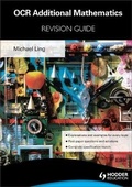Cover: OCR Additional Mathematics Revision Guide For Advanced Free Standing Mathematics Qualification - Hodder Education