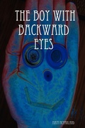Cover: The Boy With Backward Eyes - Lulu.com