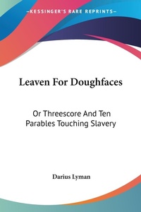 Abbildung von: Leaven For Doughfaces - Kessinger Publishing