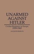Cover: Unarmed Against Hitler - Praeger Publishers Inc