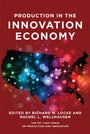 Cover: Production in the Innovation Economy - MIT Press
