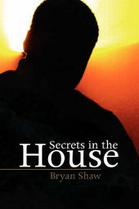 Enlarge image Cover: Secrets in the House - Xlibris Corporation