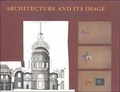 Cover: Architecture and Its Image - MIT Press