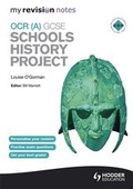 Cover: My Revision Notes OCR (A) GCSE Schools History Project - Hodder Education