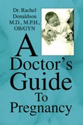 Cover: A Doctor's Guide to Pregnancy - Xlibris Corporation