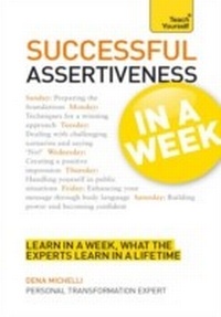 Abbildung von: Assertiveness In A Week - Teach Yourself Books