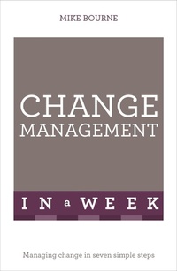 Enlarge image Cover: Change Management In A Week - Teach Yourself Books