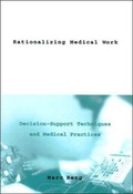 Cover: Rationalizing Medical Work - MIT Press