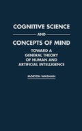 Cover: Cognitive Science and Concepts of Mind - Praeger Publishers Inc