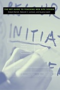 Cover: The MIT Guide to Teaching Web Site Design - MIT Press