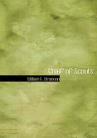 Abbildung von: Chief of Scouts - BiblioLife