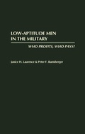 Cover: Low-Aptitude Men in the Military - Praeger Publishers Inc