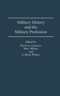 Cover: Military History and the Military Profession - Praeger Publishers Inc