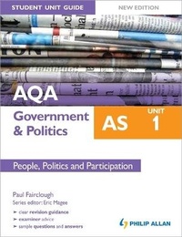 Enlarge image Cover: AQA AS Government & Politics Student Unit Guide New Edition: Unit 1 People, Politics and Participation - Philip Allan Updates