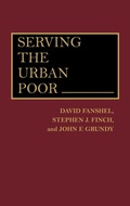 Cover: Serving the Urban Poor - Praeger Publishers Inc