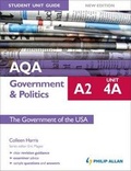 Cover: AQA A2 Government & Politics Student Unit Guide: Unit 4A - Philip Allan Updates