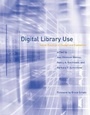 Cover: Digital Library Use - MIT Press