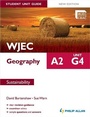 Cover: WJEC A2 Geography Student Unit Guide New Edition: Unit G4 Sustainability - Philip Allan Updates