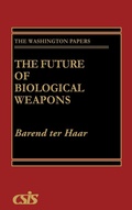 Cover: The Future of Biological Weapons - Praeger Publishers Inc