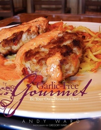 Enlarge image Cover: Garlic-Free Gourmet - Xlibris