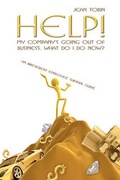 Cover: Help! My Company's Going Out of Business, What Do I Do Now? - AuthorHouse