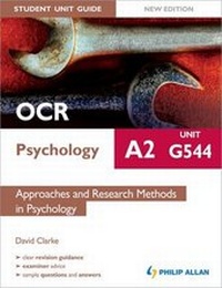 Enlarge image Cover: OCR A2 Psychology Student Unit Guide: Unit G544 Approaches and Research Methods in Psychology - Philip Allan Updates