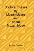 Cover: Doctoral Theses by Mozambicans and About Mozambique - Lulu.com