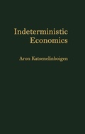 Cover: Indeterministic Economics - Praeger Publishers Inc