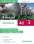 Cover: Edexcel A2 Chemistry Student Unit Guide New Edition: Unit 4 Rates, Equilibria and Further Organic Chemistry - Philip Allan Updates