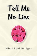 Cover: Tell Me No Lies - Xlibris Corporation