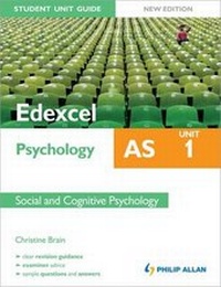 Enlarge image Cover: Edexcel AS Psychology Student Unit Guide: Unit 1 Social and Cognitive Psychology - Philip Allan Updates