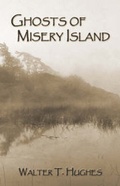 Cover: Ghosts of Misery Island - America Star Books