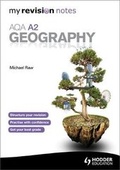Cover: My Revision Notes: AQA A2 Geography - Hodder Education