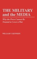 Bild: The Military and the Media - Praeger Publishers Inc
