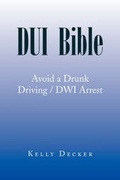 Cover: DUI Bible - Xlibris Corporation